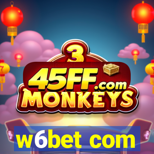w6bet com